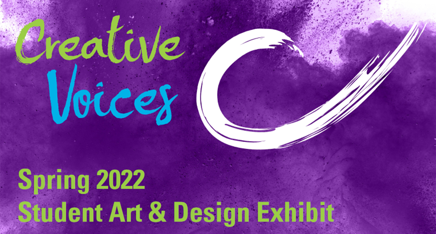 Student Art and Design Exhibit - Spring 2022 Poster